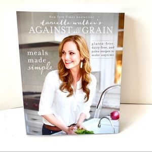 DANIELLE WALKER’S Against All Grain Paleo Recipes